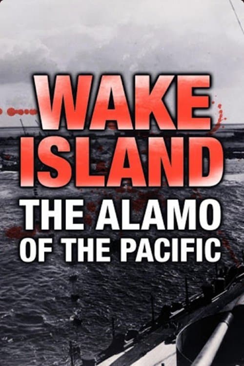 Wake Island: Alamo of the Pacificのポスター