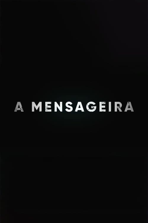 A Mensageiraのポスター