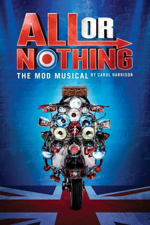 All Or Nothing: The Mod Musicalのポスター
