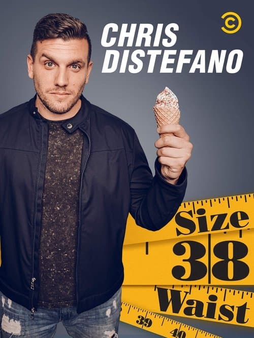 Chris Distefano: Size 38 Waistのポスター