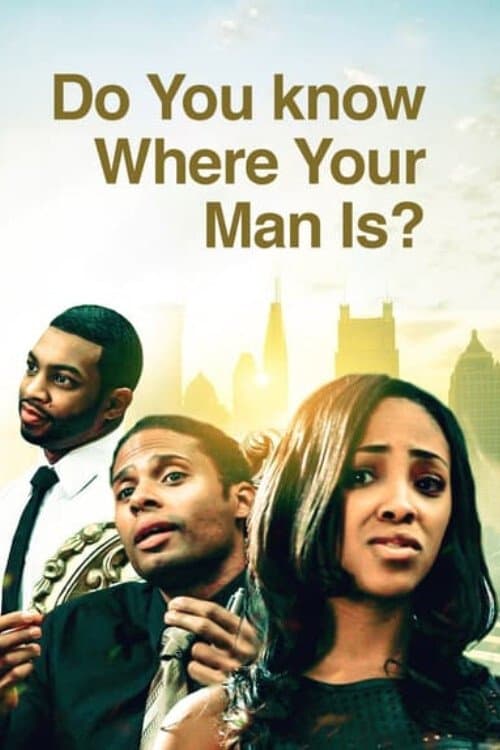 Do You Know Where Your Man Isのポスター