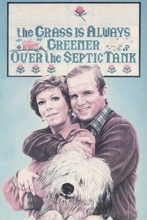The Grass Is Always Greener Over the Septic Tankのポスター