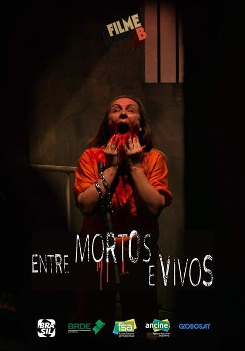 Filme B - Entre Mortos e Vivosのポスター