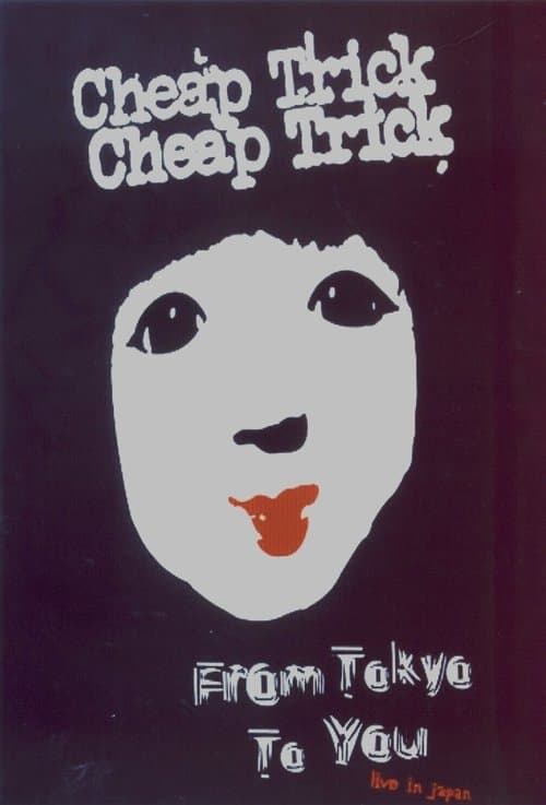 Cheap Trick : From Tokyo to Youのポスター