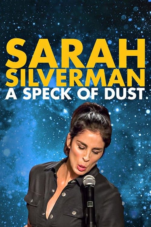 Sarah Silverman: A Speck of Dustのポスター