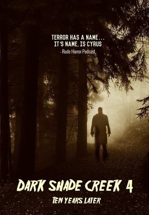 Dark Shade Creek 4: Ten Years Laterのポスター