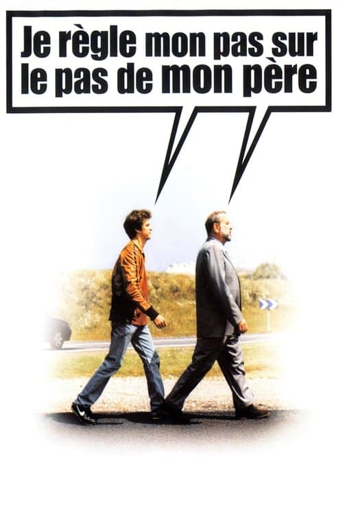 Je règle mon pas sur le pas de mon pèreのポスター