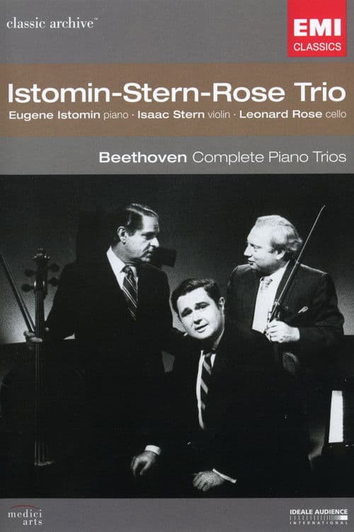 Classic Archive: Istomin/Stern/Rose Trio - Beethoven: Complete Piano Triosのポスター