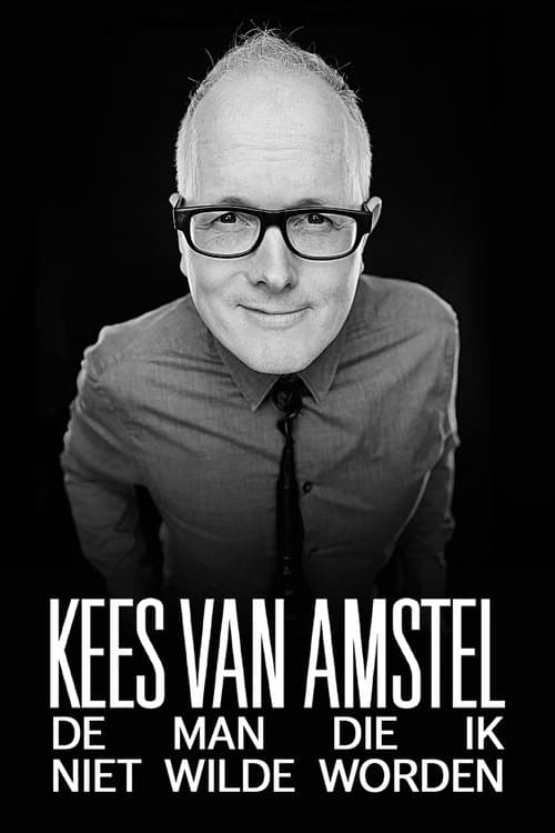 Kees van Amstel: De man die ik niet wilde wordenのポスター