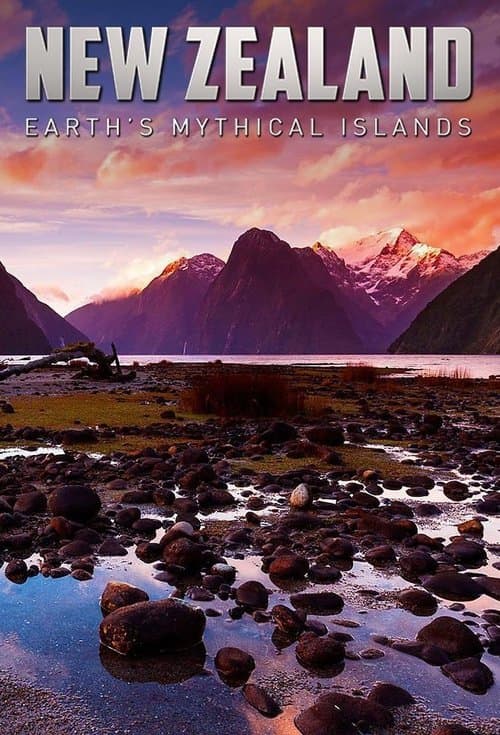 New Zealand: Earth's Mythical Islandsのポスター