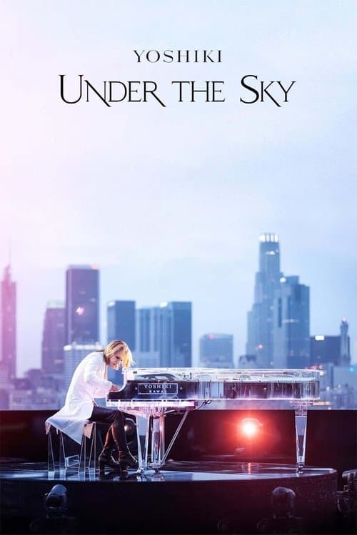 YOSHIKI: UNDER THE SKYのポスター