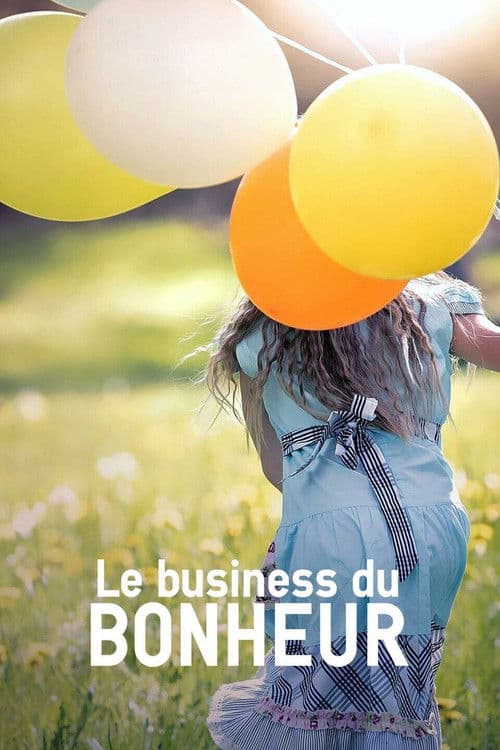 Le Business du bonheurのポスター