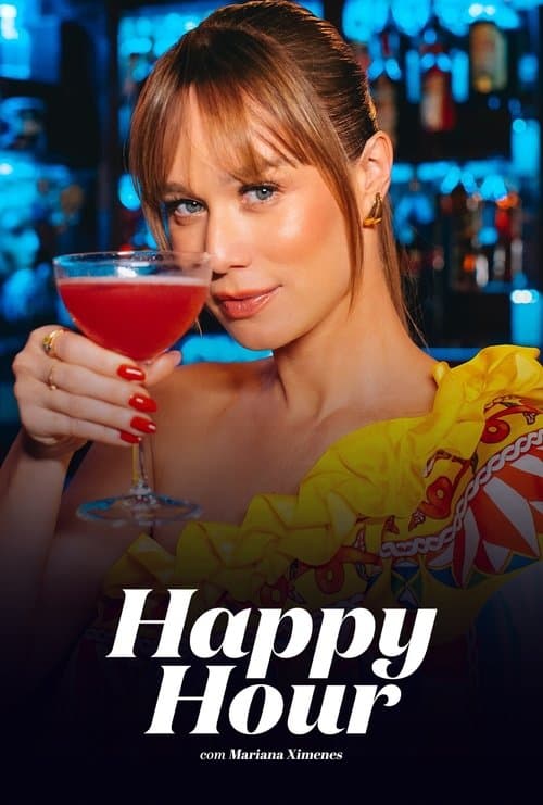 Happy Hour com Mariana Ximenesのポスター