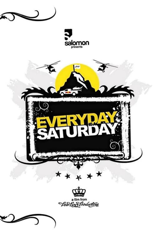 Everyday Is a Saturdayのポスター