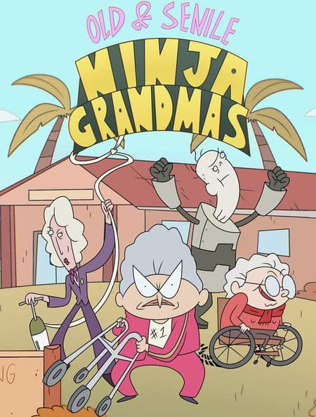 Old & Senile: Ninja Grandmasのポスター