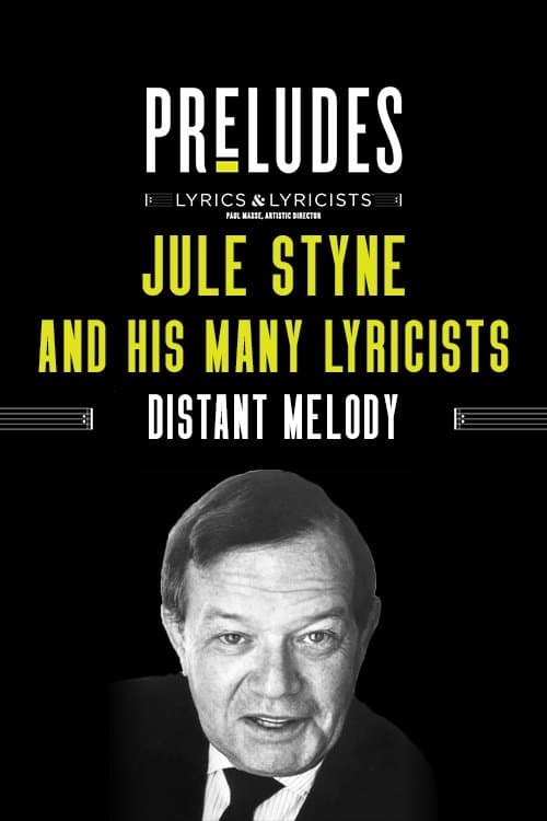 Jule Styne and His Many Lyricists: Distant Melodyのポスター