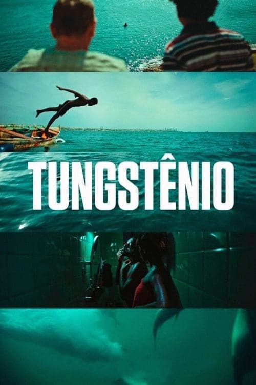 Tungstênioのポスター