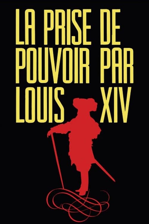 La Prise de pouvoir par Louis XIVのポスター