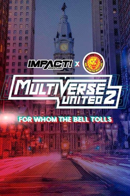 IMPACT Wrestling x NJPW: Multiverse United 2: For Whom The Bell Tollsのポスター