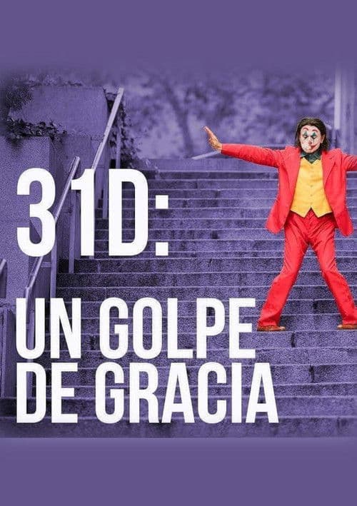 31-D: Un golpe de graciaのポスター