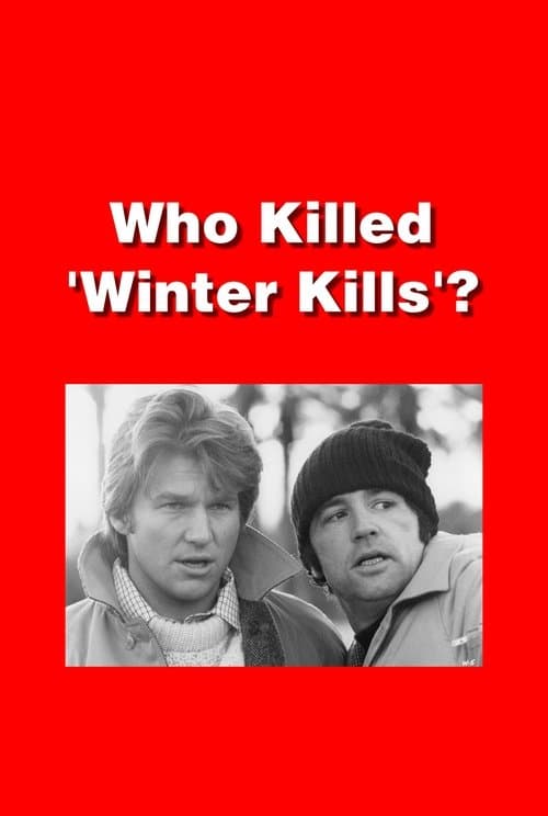 Who Killed 'Winter Kills'?のポスター