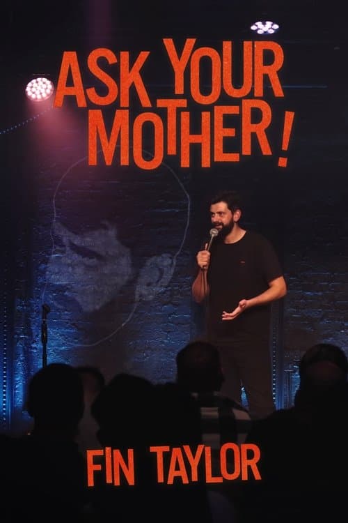 Fin Taylor: Ask Your Motherのポスター