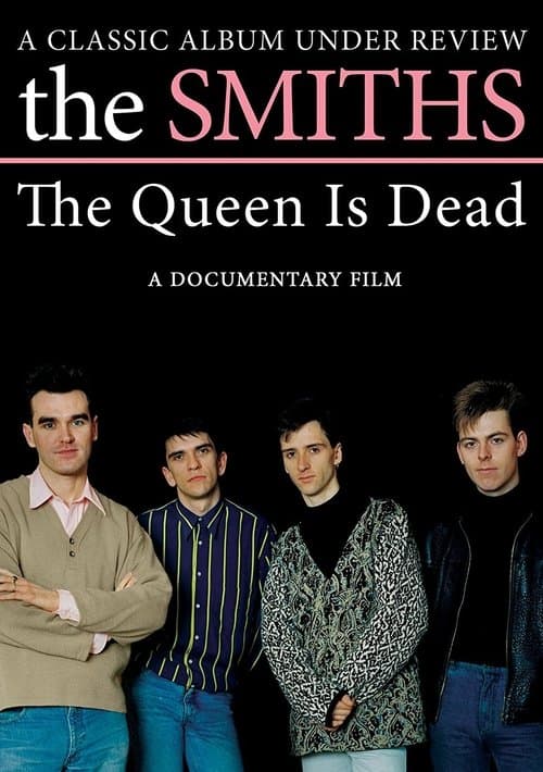 The Smiths: The Queen Is Dead - A Classic Album Under Reviewのポスター