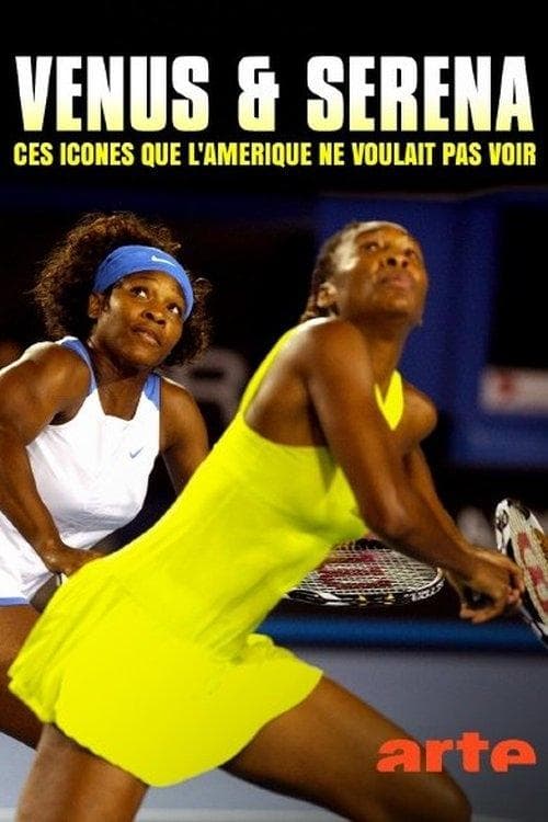 Venus & Serena : Ces icônes que l’Amérique ne voulait pas voirのポスター
