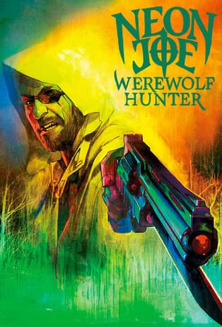 Neon Joe, Werewolf Hunterのポスター