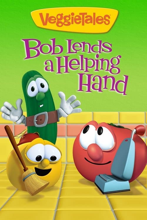 VeggieTales: Bob Lends a Helping Handのポスター