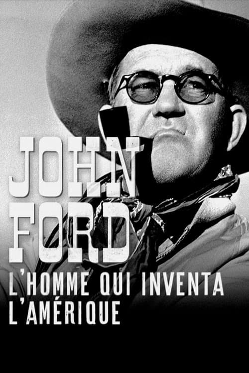 John Ford : l'homme qui inventa l'Amériqueのポスター