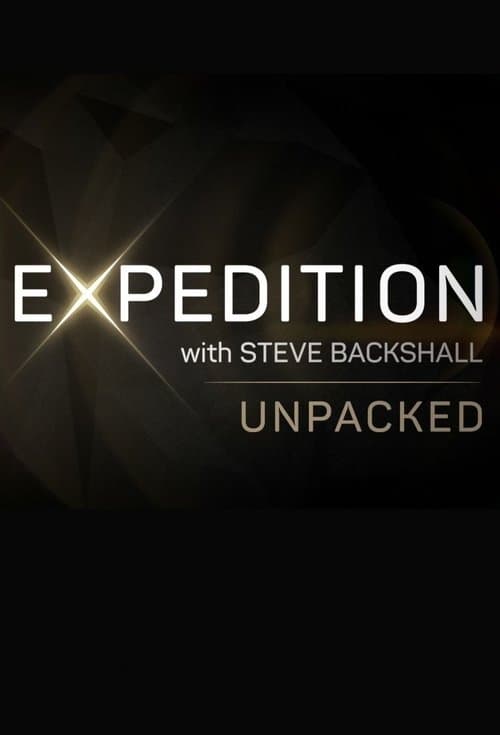 Expedition with Steve Backshall: Unpackedのポスター