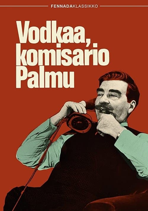 Vodkaa, komisario Palmuのポスター