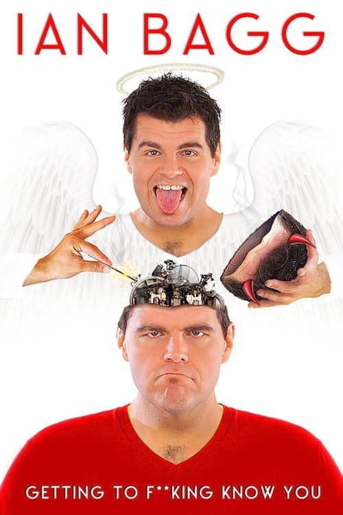 Ian Bagg: Getting to F**King Know Youのポスター
