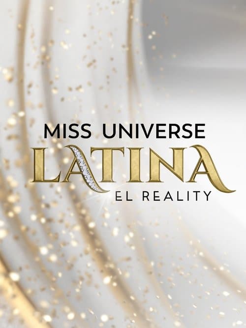 Miss Universe Latina, El Realityのポスター