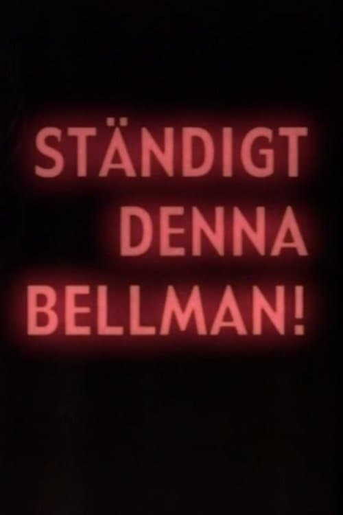 Ständigt denna Bellmanのポスター