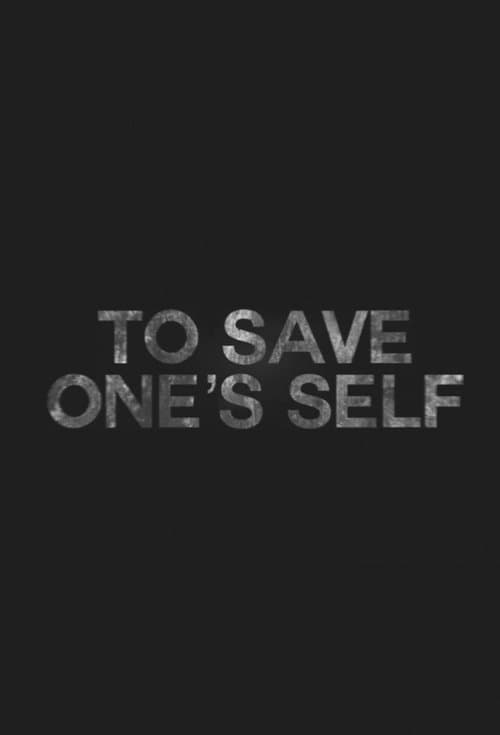 To Save One's Selfのポスター