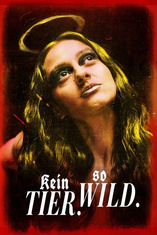 Kein Tier. So Wild.のポスター
