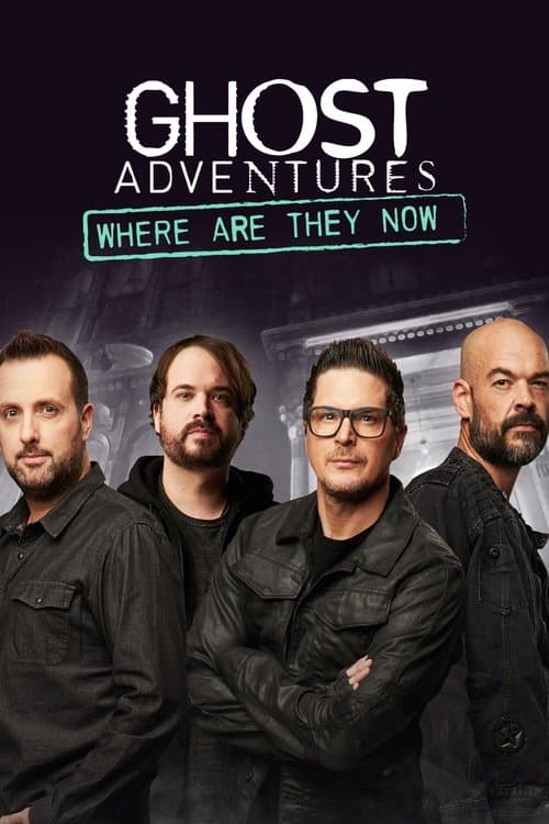 Ghost Adventures: Where Are They Now?のポスター