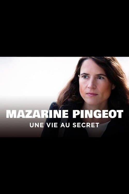 Mazarine Pingeot - Une vie au secretのポスター