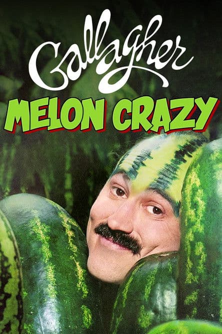 Gallagher: Melon Crazyのポスター