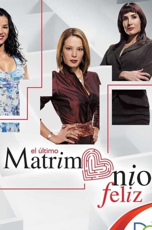 El Último Matrimonio Felizのポスター