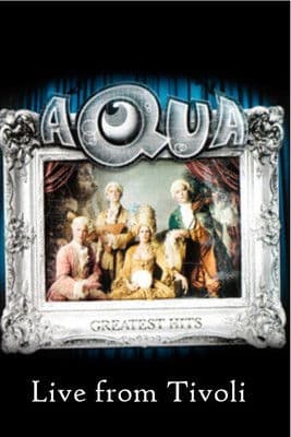 Aqua - Live at Tivoliのポスター