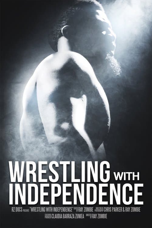 Wrestling with Independenceのポスター
