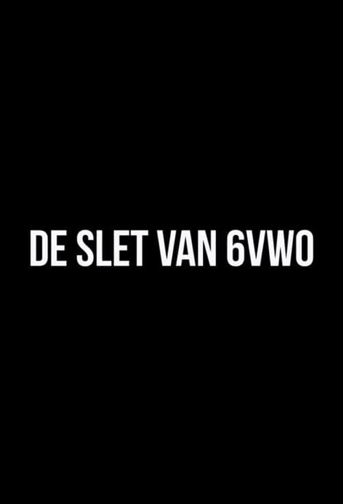 De Slet van 6VWOのポスター