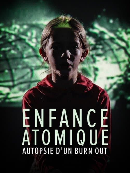 L'enfance atomique, autopsie d'un burn-outのポスター