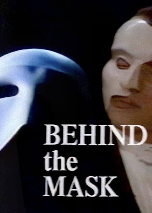 Behind The Mask: The Making Of Toronto’s ‘Phantom Of The Opera’のポスター