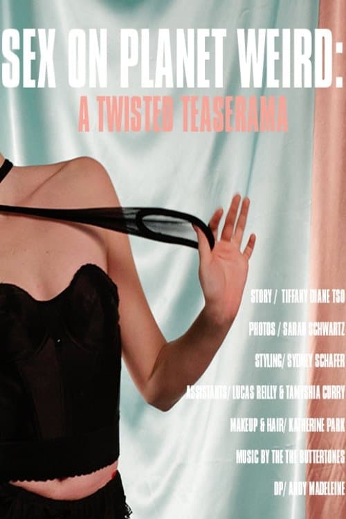 Sex on Planet Weird: A Twisted Teaseramaのポスター