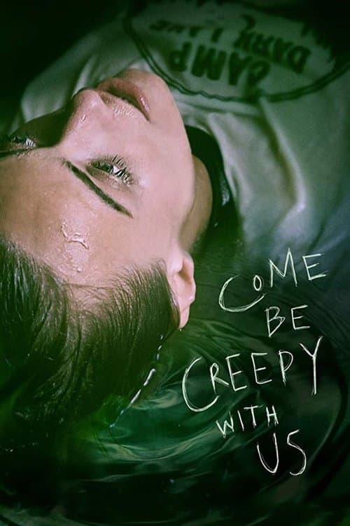 Come be Creepy with Usのポスター