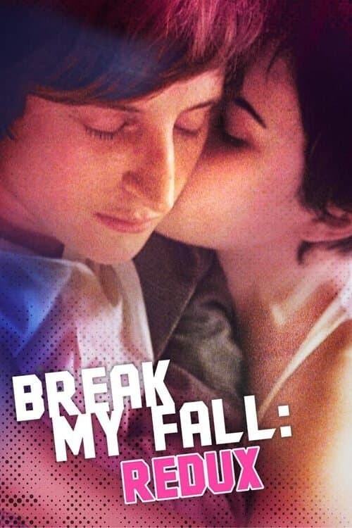 Break My Fall: Reduxのポスター